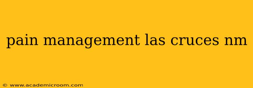 pain management las cruces nm