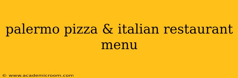 palermo pizza & italian restaurant menu