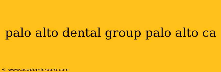 palo alto dental group palo alto ca