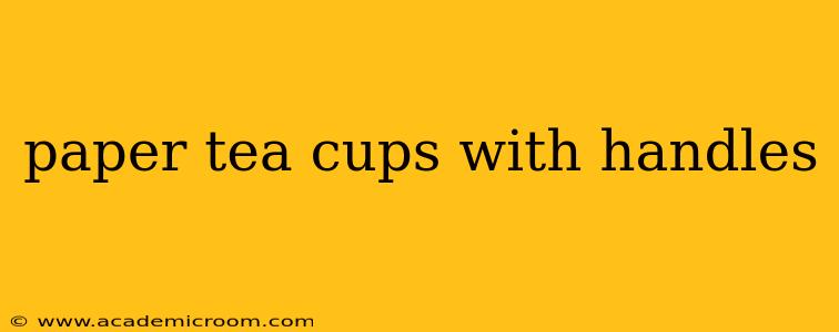 paper tea cups with handles