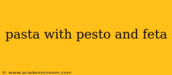 pasta with pesto and feta