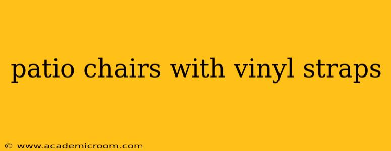 patio chairs with vinyl straps
