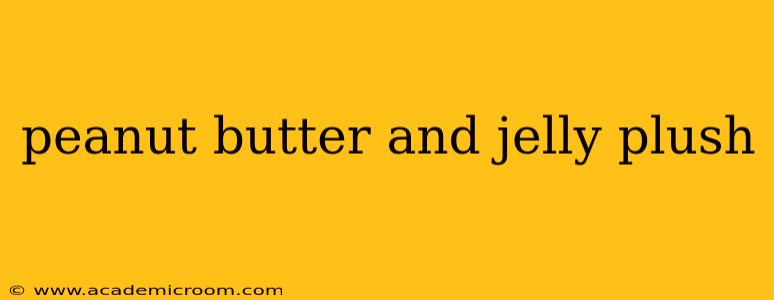peanut butter and jelly plush