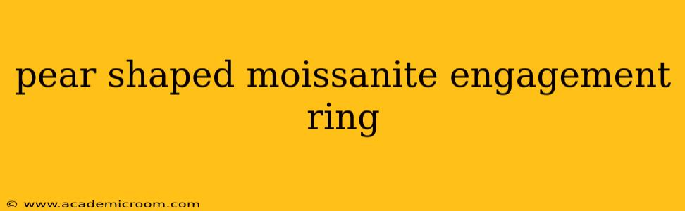 pear shaped moissanite engagement ring