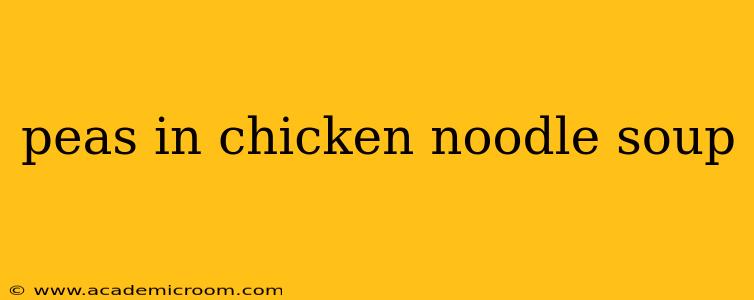 peas in chicken noodle soup