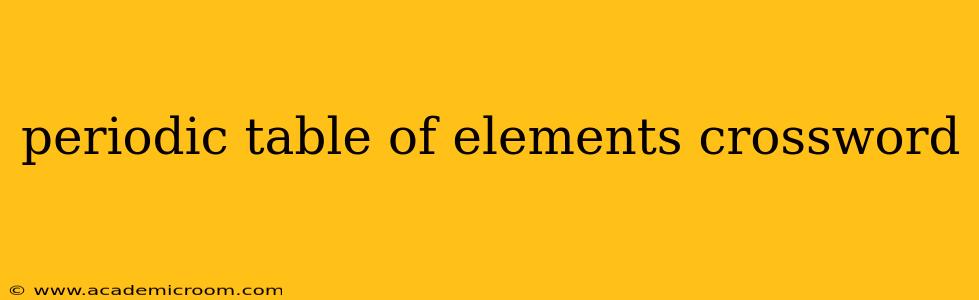 periodic table of elements crossword