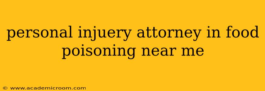 personal injuery attorney in food poisoning near me