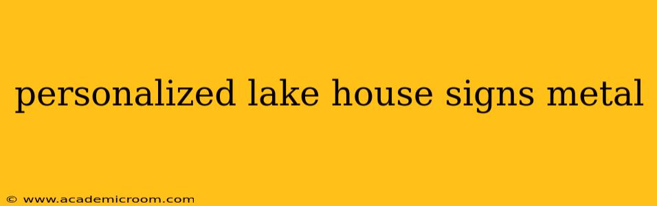 personalized lake house signs metal