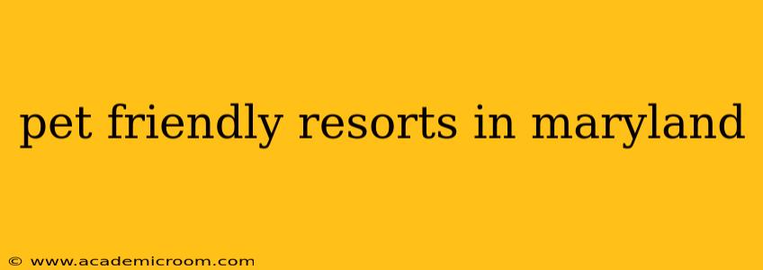 pet friendly resorts in maryland