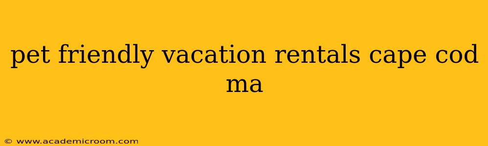 pet friendly vacation rentals cape cod ma