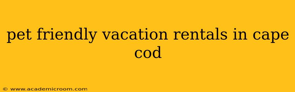 pet friendly vacation rentals in cape cod