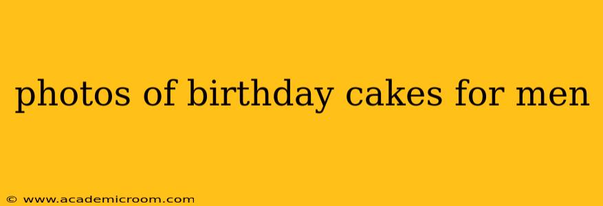 photos of birthday cakes for men