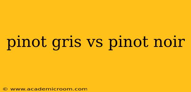 pinot gris vs pinot noir