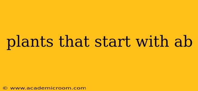 plants that start with ab