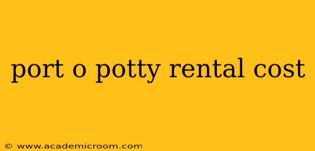 port o potty rental cost