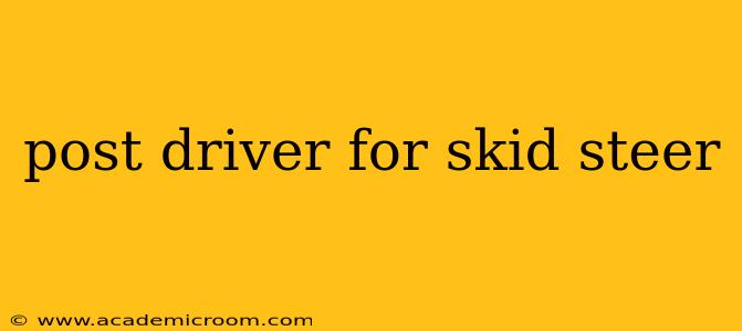 post driver for skid steer