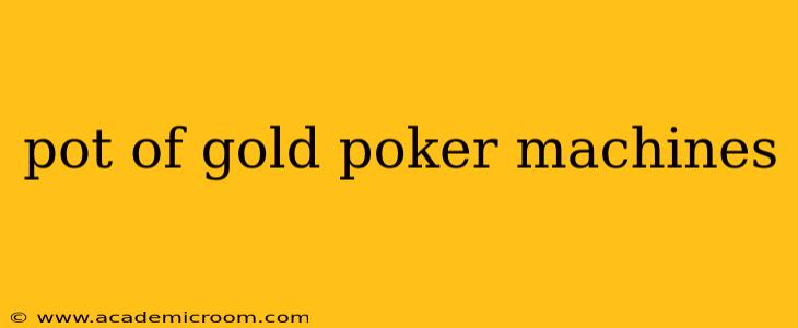 pot of gold poker machines