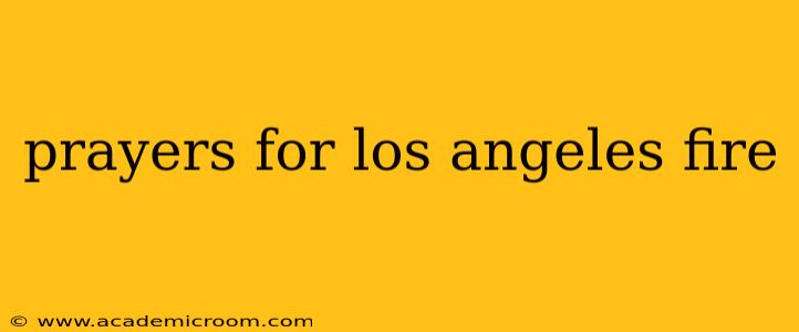 prayers for los angeles fire