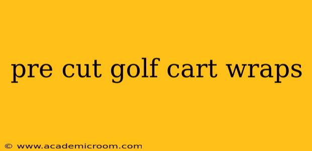 pre cut golf cart wraps