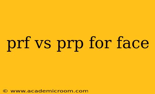 prf vs prp for face