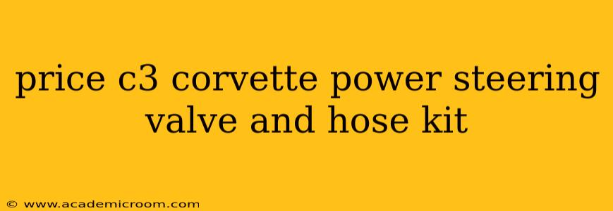 price c3 corvette power steering valve and hose kit