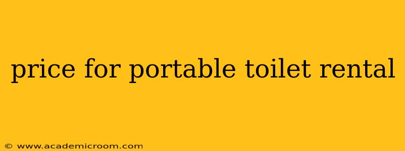 price for portable toilet rental
