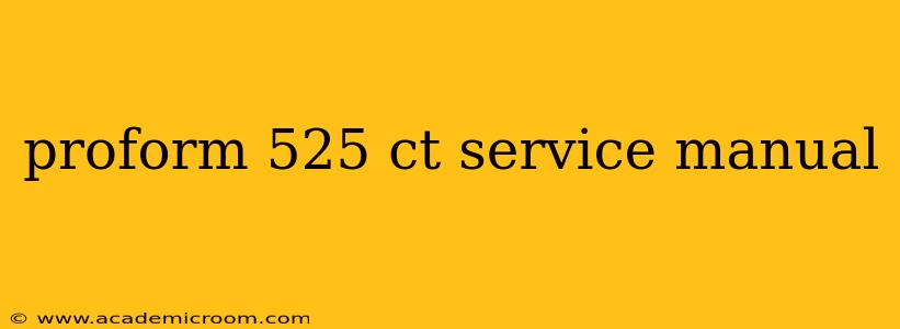 proform 525 ct service manual