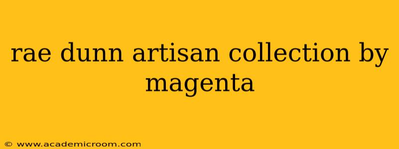 rae dunn artisan collection by magenta