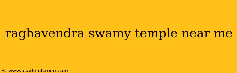 raghavendra swamy temple near me