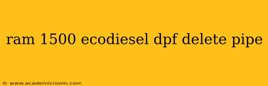 ram 1500 ecodiesel dpf delete pipe