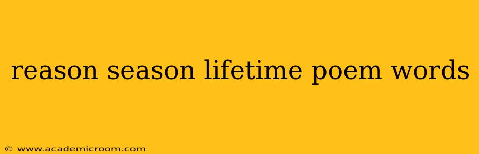 reason season lifetime poem words