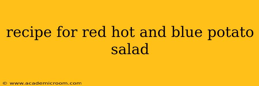 recipe for red hot and blue potato salad