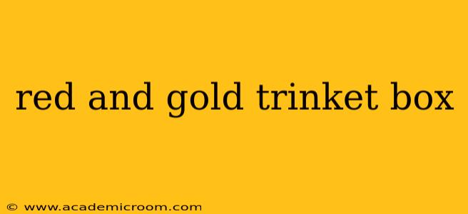 red and gold trinket box