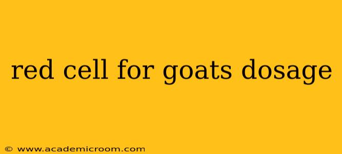 red cell for goats dosage
