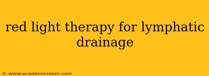 red light therapy for lymphatic drainage