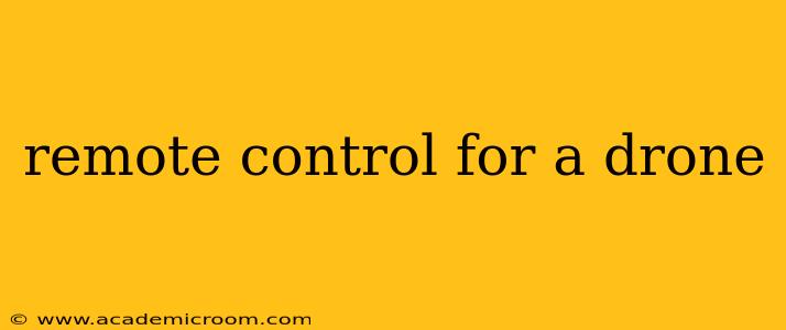 remote control for a drone