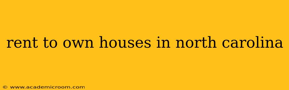 rent to own houses in north carolina