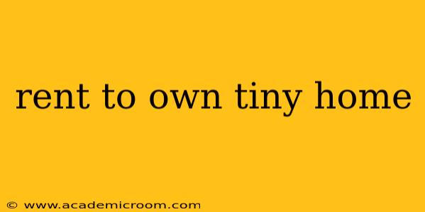rent to own tiny home