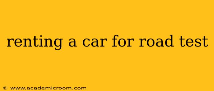 renting a car for road test