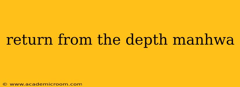 return from the depth manhwa