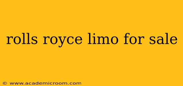 rolls royce limo for sale