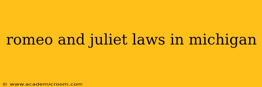 romeo and juliet laws in michigan