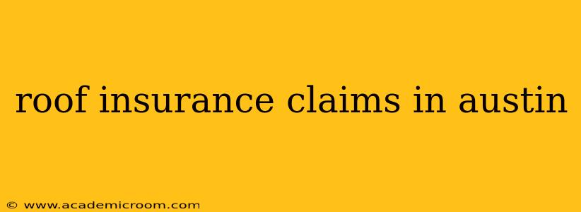 roof insurance claims in austin