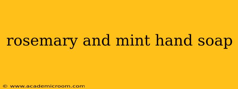 rosemary and mint hand soap