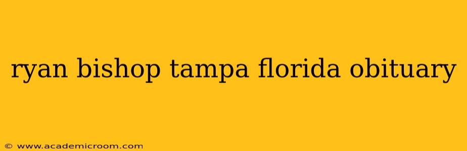 ryan bishop tampa florida obituary