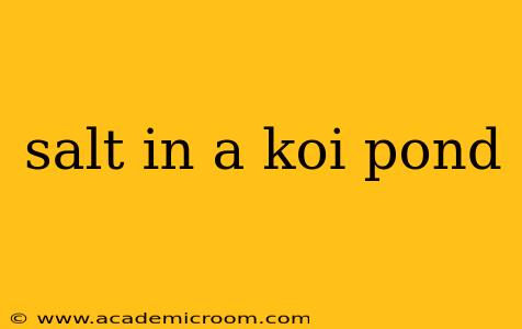 salt in a koi pond