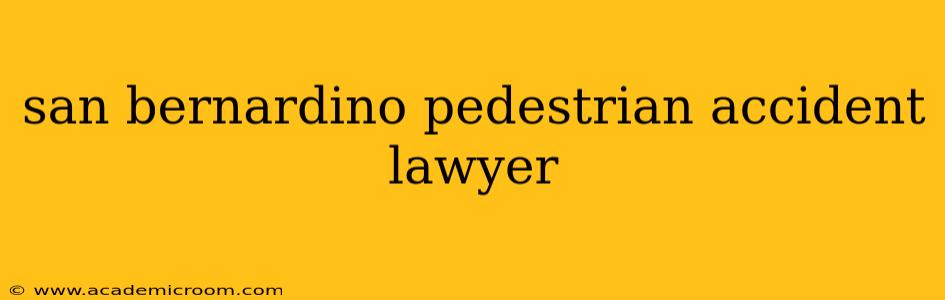 san bernardino pedestrian accident lawyer