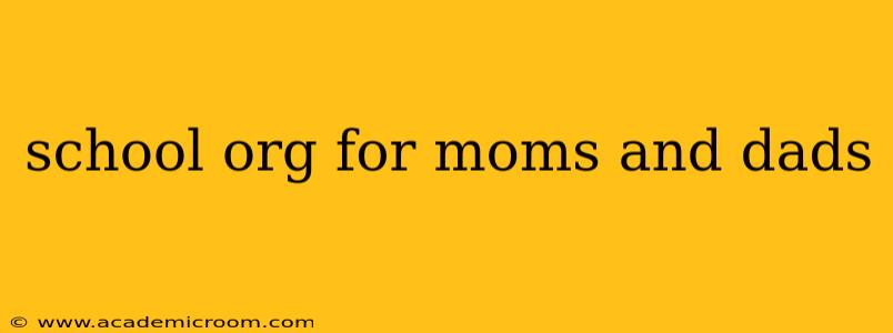 school org for moms and dads