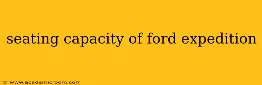 seating capacity of ford expedition