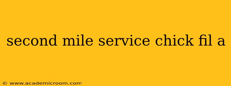 second mile service chick fil a